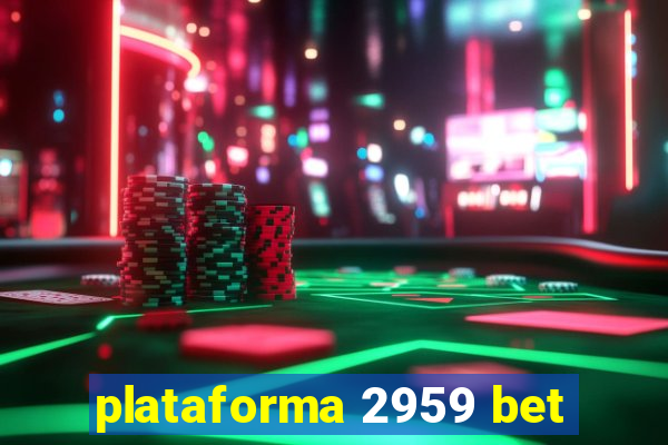 plataforma 2959 bet